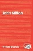 Bradford, R: John Milton - Richard Bradford, Routledge, 2001