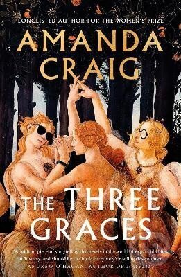 Kniha: The Three Graces: ´The book everybody should be reading this summer´ Andrew O´Hagan (Amanda Craig)