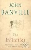 Kniha: Infinities, The (John Banville). , 2009