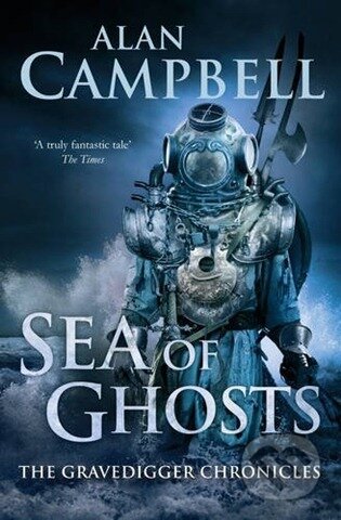 Kniha: Sea of Ghosts (Alan Campbell)