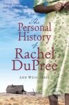Personal History of Rachel DuPree, The - Ann Weisgarber