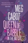 Kniha: Queen of Babble in the Big City (Meg Cabot). , 2007