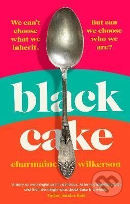 Black Cake - Charmaine Wilkerson, Penguin Books, 2022