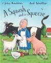 Squash and Squeeze Big Book - Axel Scheffler Julia Donaldson, MacMillan, 2007