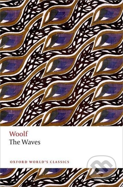 The Waves - Virginia Woolf, Oxford University Press, 2014