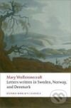 Letters Written in Sweden, Norway, and Denmark - Mary Wollstonecraft, Oxford University Press, 2009