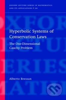 Hyperbolic Systems of Conservation Laws - Alberto Bressan, Oxford University Press, 2000