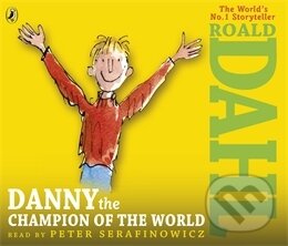 Kniha: Danny the Champion CD Audio (unabridged) (Roald Dahl). , 2013