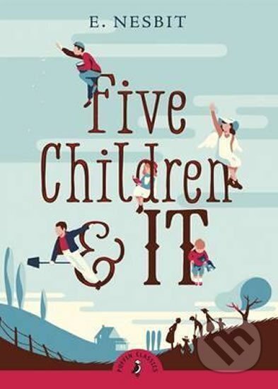 Kniha: Five Children and It (Edith Nesbitová)