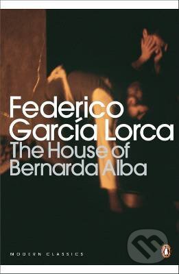 Kniha: House of Bernarda Alba and Other Plays (Federico García Lorca)