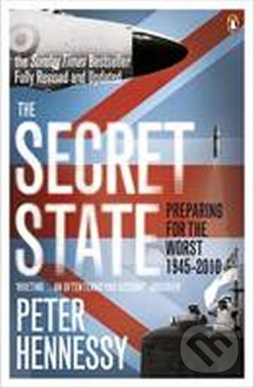 Kniha The Secret State : Preparing for the Worst 1945 - 2010