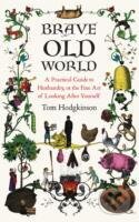 Kniha: Brave Old World (Tom Hodgkinson)