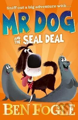 Kniha: Mr Dog and the Seal Deal (Mr Dog) (Ben Fogle)