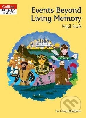 Kniha Events Beyond Living Memory Pupil Book