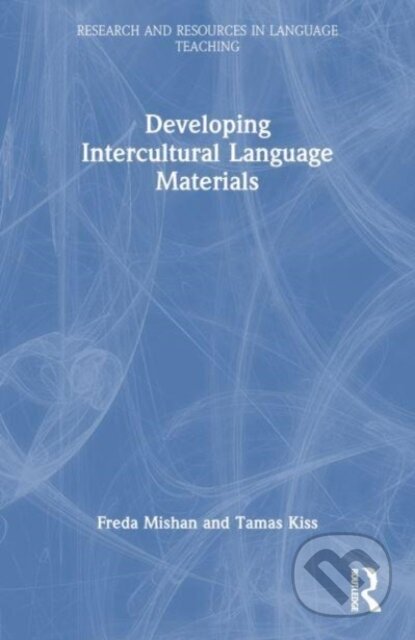 Developing Intercultural Language Materials - Tamás Kiss, Freda Mishan, Routledge, 2024