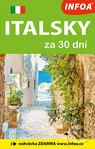 Italsky za 30 dní (nahrávka na internetu) Ing. Stanislav Soják-INFOA