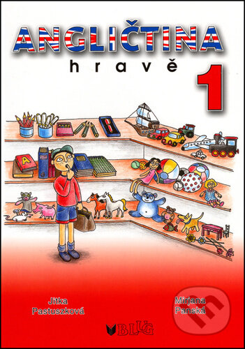 Kniha: Angličtina hravě 1 (Jitka Pastuszková)