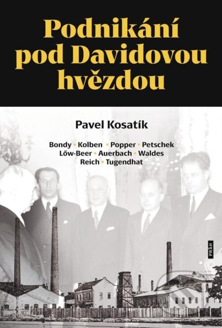 Podnikání pod Davidovou hvězdou - Pavel Kosatík, Práh, 2024