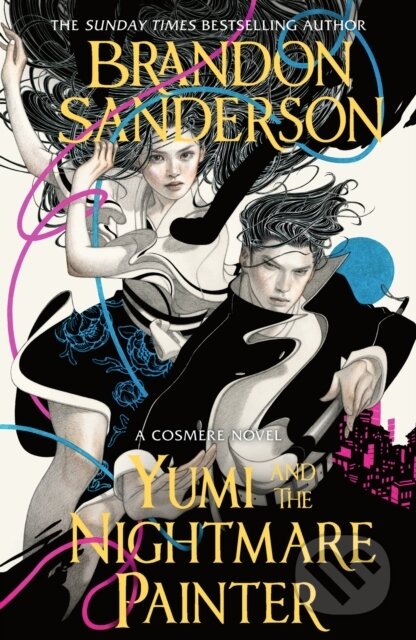 Yumi and the Nightmare Painter - Brandon Sanderson, Gollancz, 2024