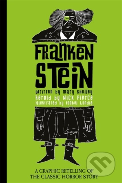 Frankenstein - Mary Shelley, Isobel Lundie (ilustrátor), Bonnier Zaffre, 2024