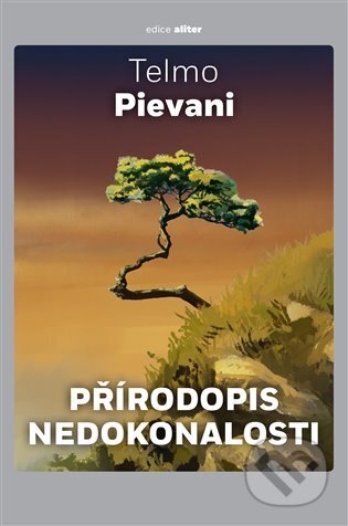 Přírodopis nedokonalosti - Telmo  Pievani, Argo, 2024