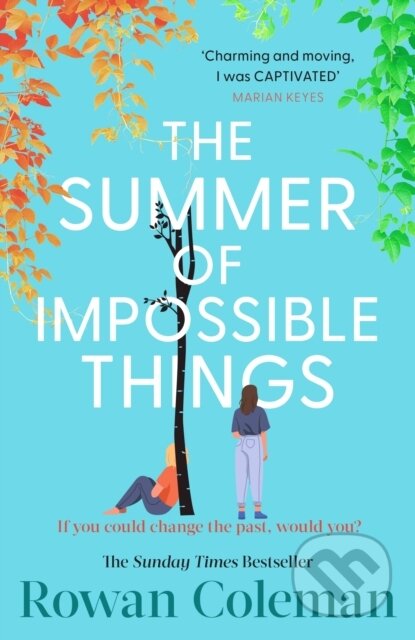 The Summer of Impossible Things - Rowan Coleman, Penguin Books, 2024