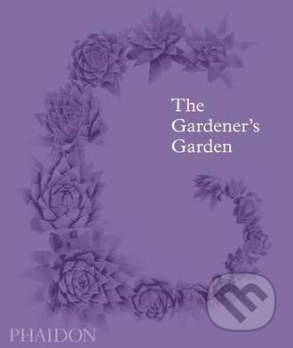 The Gardener's Garden - Toby Musgrave, Ruth Chivers, Madison Cox - kniha z kategorie Dům, byt a zahrada