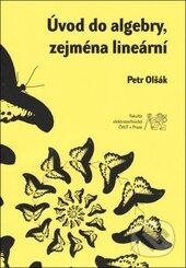 Úvod do algebry, zejména lineární - Petr Olšák, ČVUT, 2013