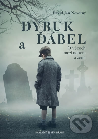 Dybuk a ďábel - David Jan Novotný, Brána, 2017
