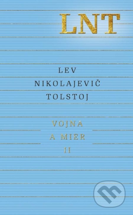 Vojna a mier II (3. a 4. zväzok) - Lev Nikolajevič Tolstoj, Odeon, 2017