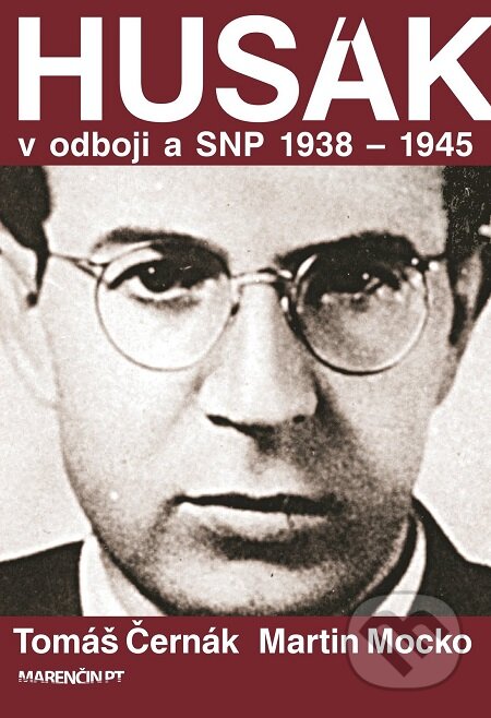 E-kniha: Husák v odboji a SNP 1938 – 1944 (Martin Mocko a Tomáš Černák)