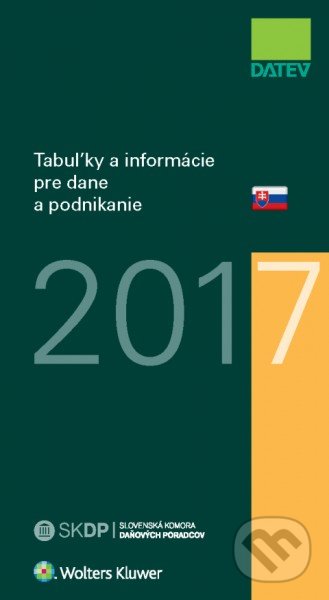 Tabuľky a informácie pre dane a podnikanie 2017 - Dušan Dobšovič, Wolters Kluwer, 2017