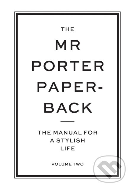 The Mr Porter Paperback (The Manual for a Stylish Life (Volume Two)) - kniha z kategorie Zdraví a životní styl