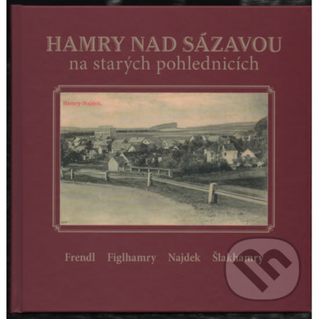 Hamry nad Sázavou na starých pohlednicích - Karel Černý, Tváře, 2010