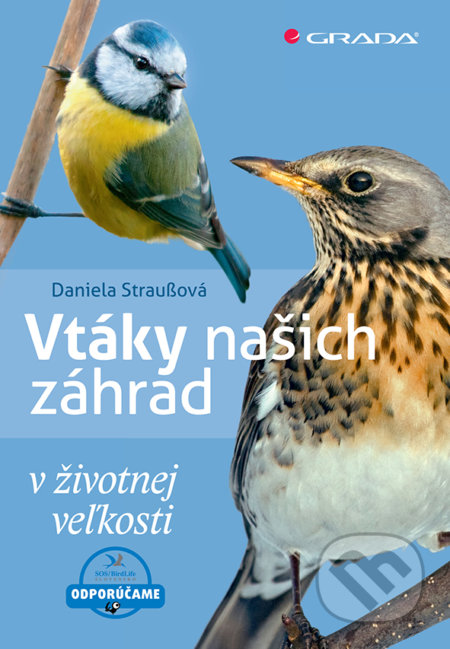 Vtáky našich záhrad - Daniela Straußová, Grada, 2017