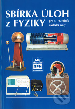 Sbírka úloh z fyziky - František Jáchim, Jiří Tesař, SPN - pedagogické nakladatelství, 2004