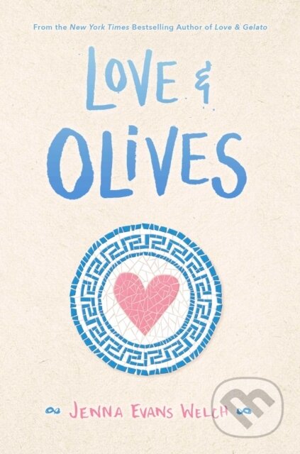 Love & Olives - Jenna Evans Welch, Simon & Schuster, 2021