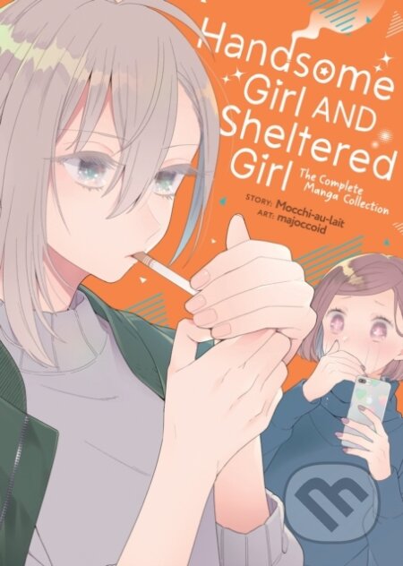 Handsome Girl and Sheltered Girl: The Complete Manga Collection - Majoccoid (ilustrátor), Mochi au lait, Seven Seas, 2024