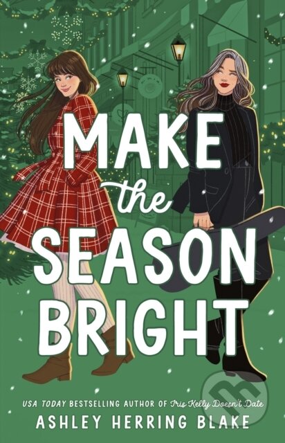 Make the Season Bright - Ashley Herring Blake - kniha z kategorie Romantická