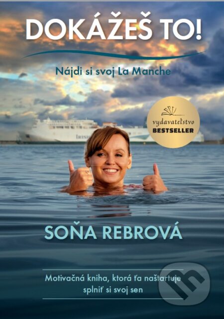 Dokážeš to! - Soňa Rebrová, BESTSELLER, 2024