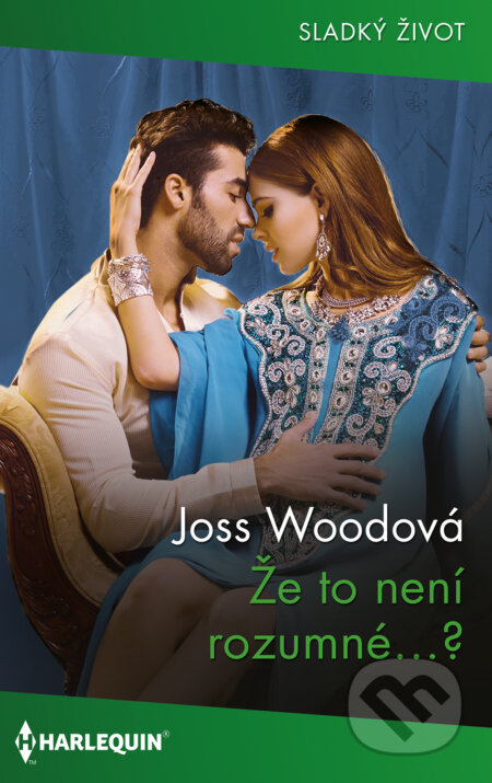 Že to není rozumné…? - Joss Wood, HarperCollins, 2024