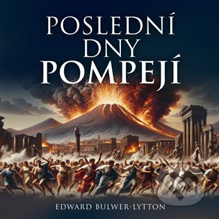 Poslední dny Pompejí - Edward B. Lytton, Tympanum, 2024