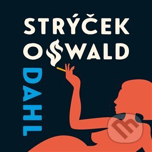 Můj strýček Oswald - Roald Dahl, Roald Dahl, Tympanum, 2024