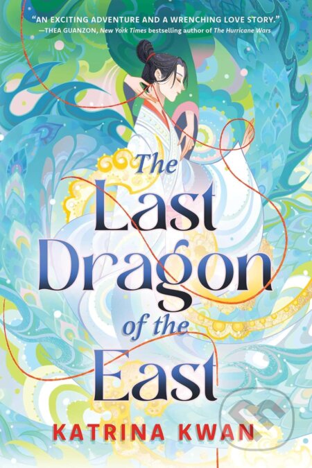 The Last Dragon of the East - Katrina Kwan, Simon & Schuster, 2024