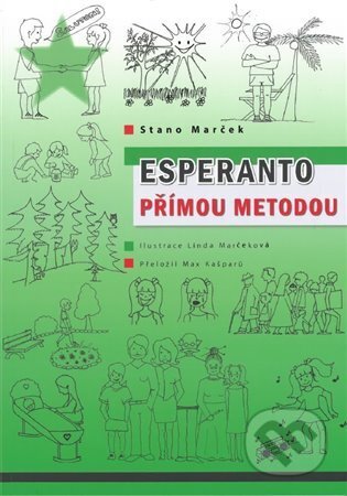 Esperanto přímou metodou - Stano Marček, Linda Marčeková (ilustrátor), Český esperantský svaz, 2024