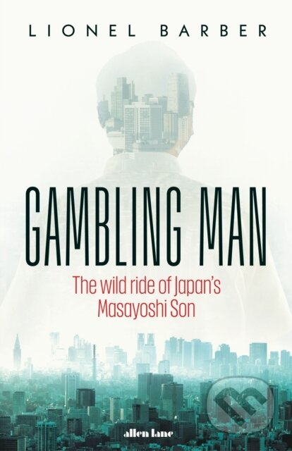 Gambling Man - Lionel Barber, Allen Lane, 2024