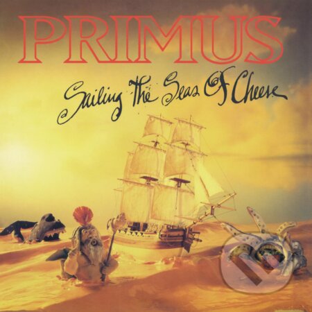 Hudební CD: Primus: Sailing the Seas of Cheese (Hudobné albumy)