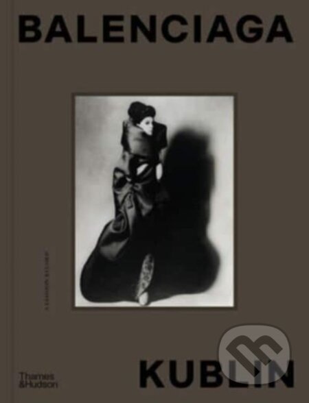 Balenciaga – Kublin (A Fashion Record) - Ana Balda, Maria Kublin - kniha z kategorie Fotografie
