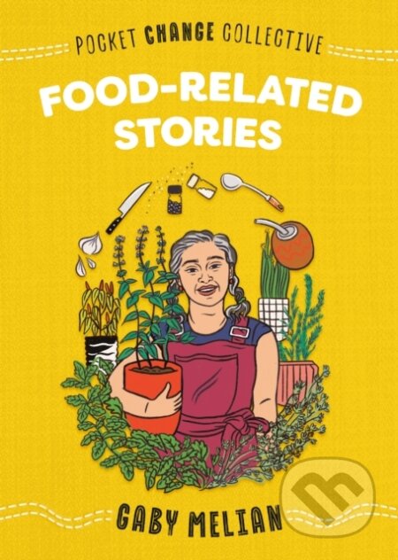 Food-Related Stories - Gaby Melian, Ashley Lukashevsky (ilustrátor) - kniha z kategorie Autobiografie