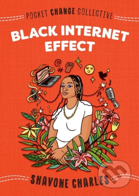 Black Internet Effect - Shavone Charles, Ashley Lukashevsky (ilustrátor), Penguin Putnam Inc, 2022